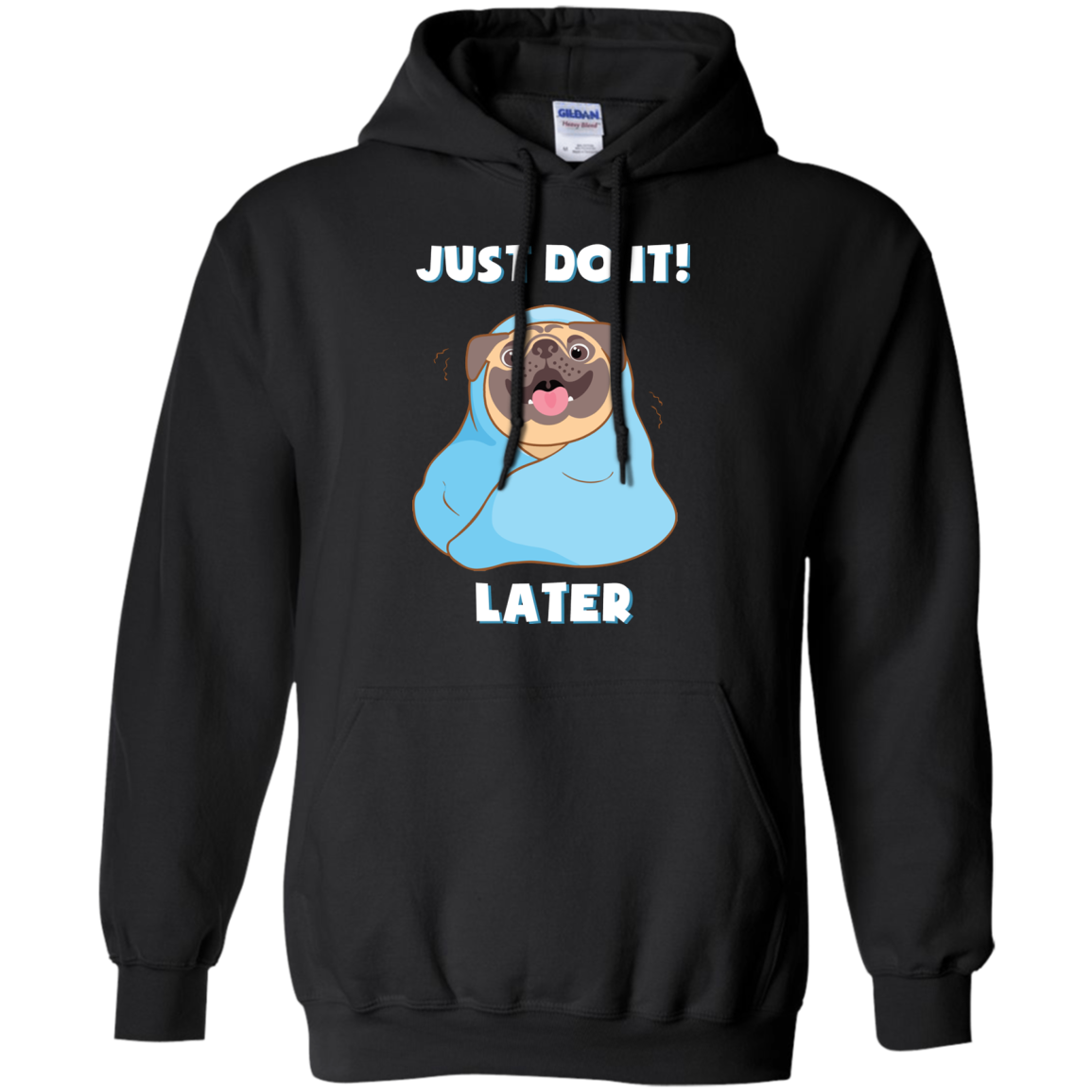 Pug - Just Do It Later T Shirts