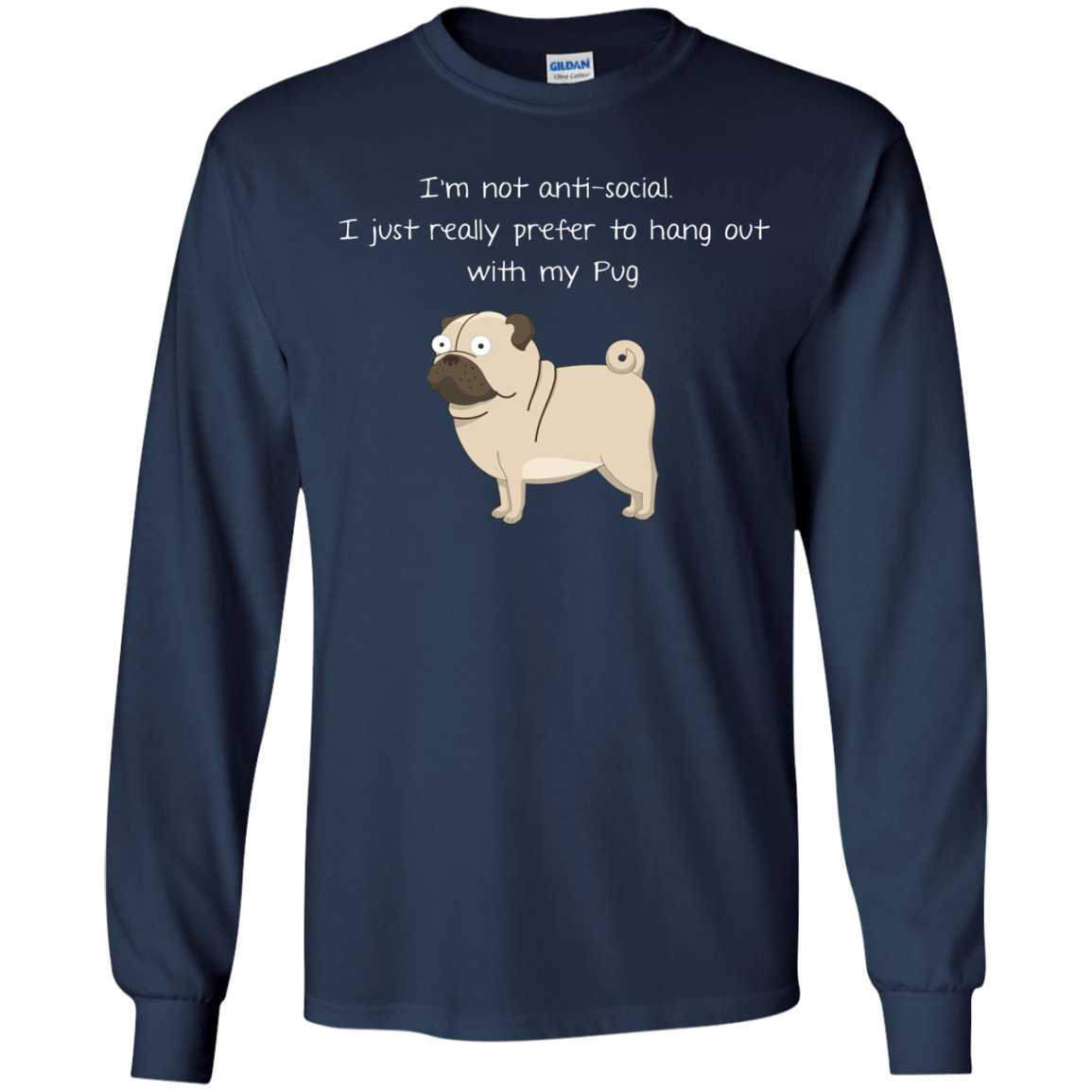 I'm Not Anti-Social Pug T Shirts