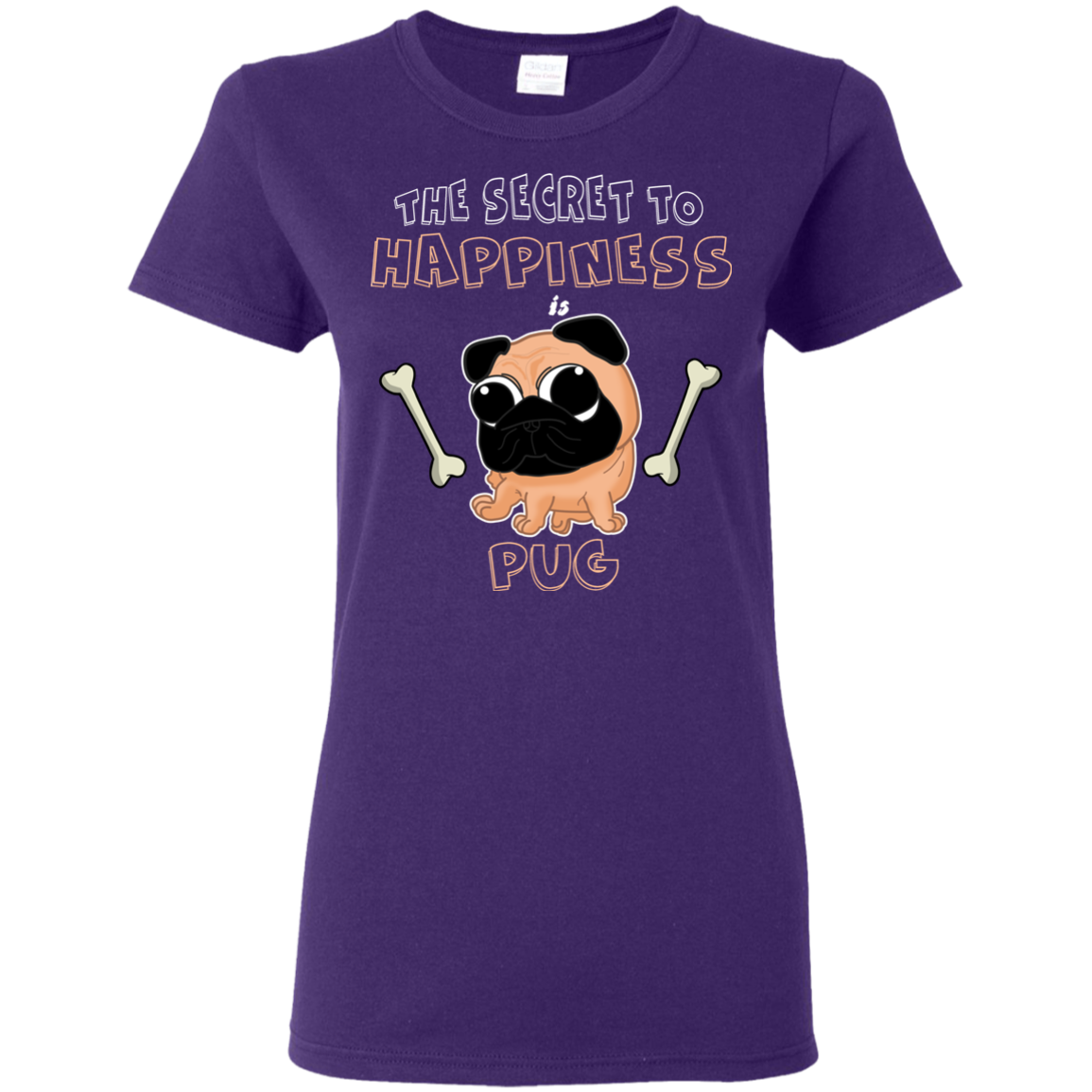 The Secret To Happiness Is Pug T Shirts