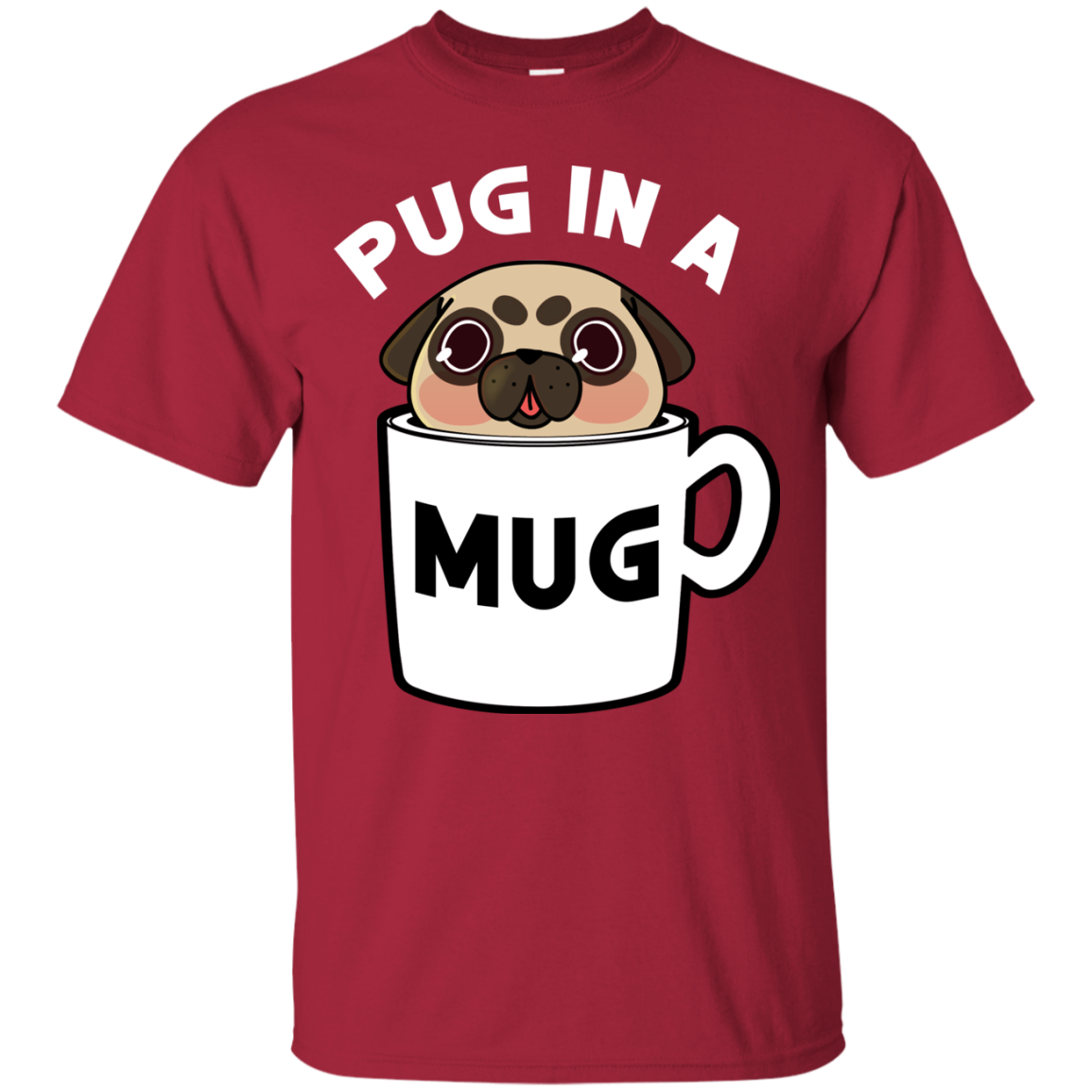 Pug In A Mug T Shirts