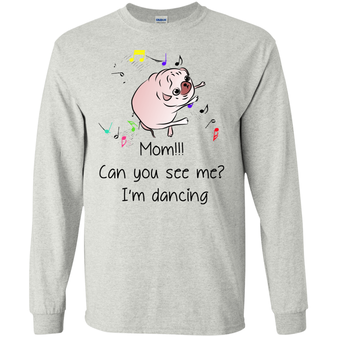 Mom!!! Can You See Me I'm Dancing Pug Shirts T Shirts