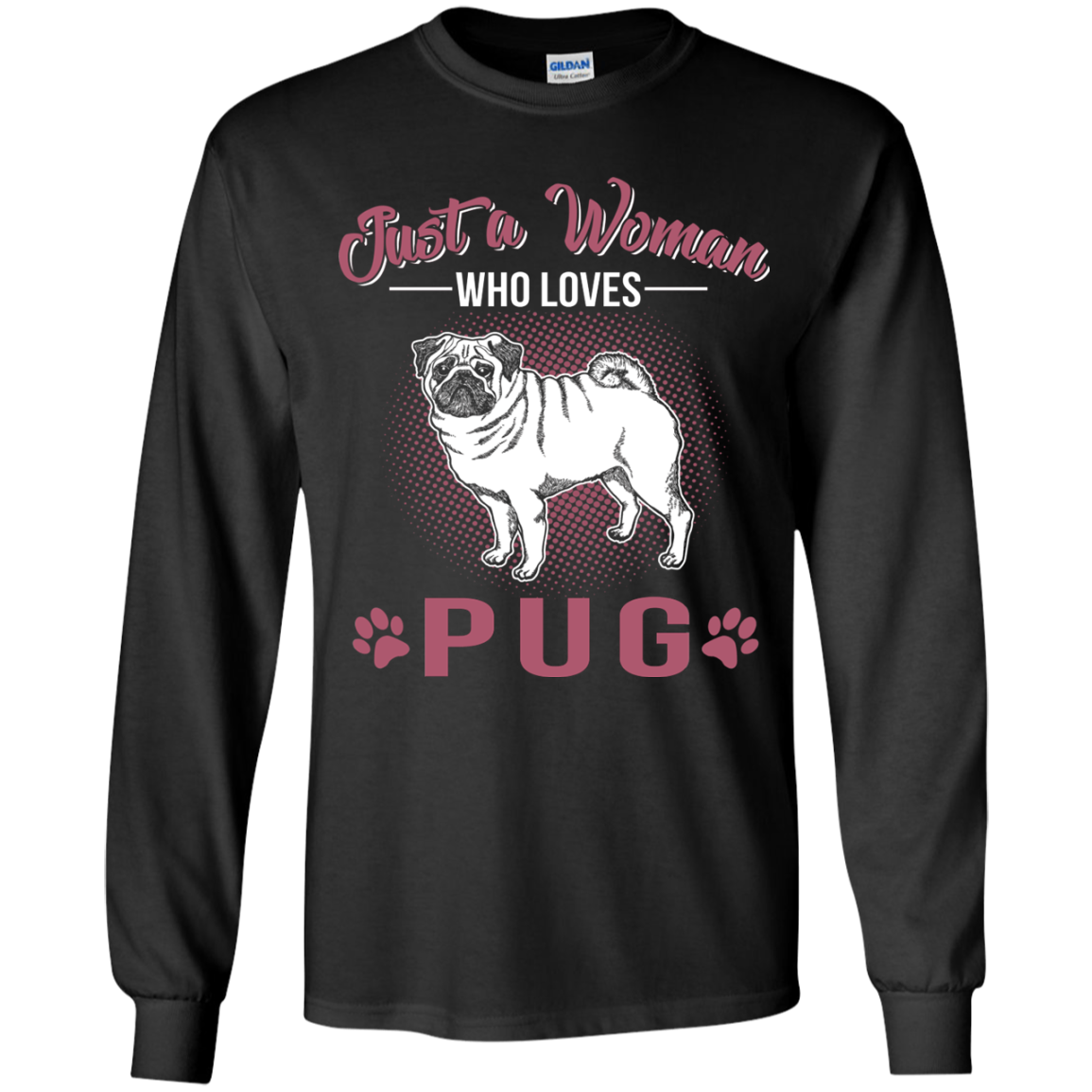 Just A Women Who Loves Pug T Shirts
