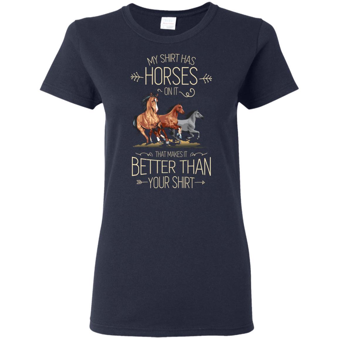 My Shirt Has Horse On It Horse Tshirt For Equestrian Gift
