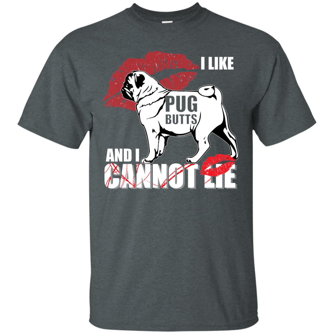 I Like Pug Butts And I Can Not Lie T Shirts