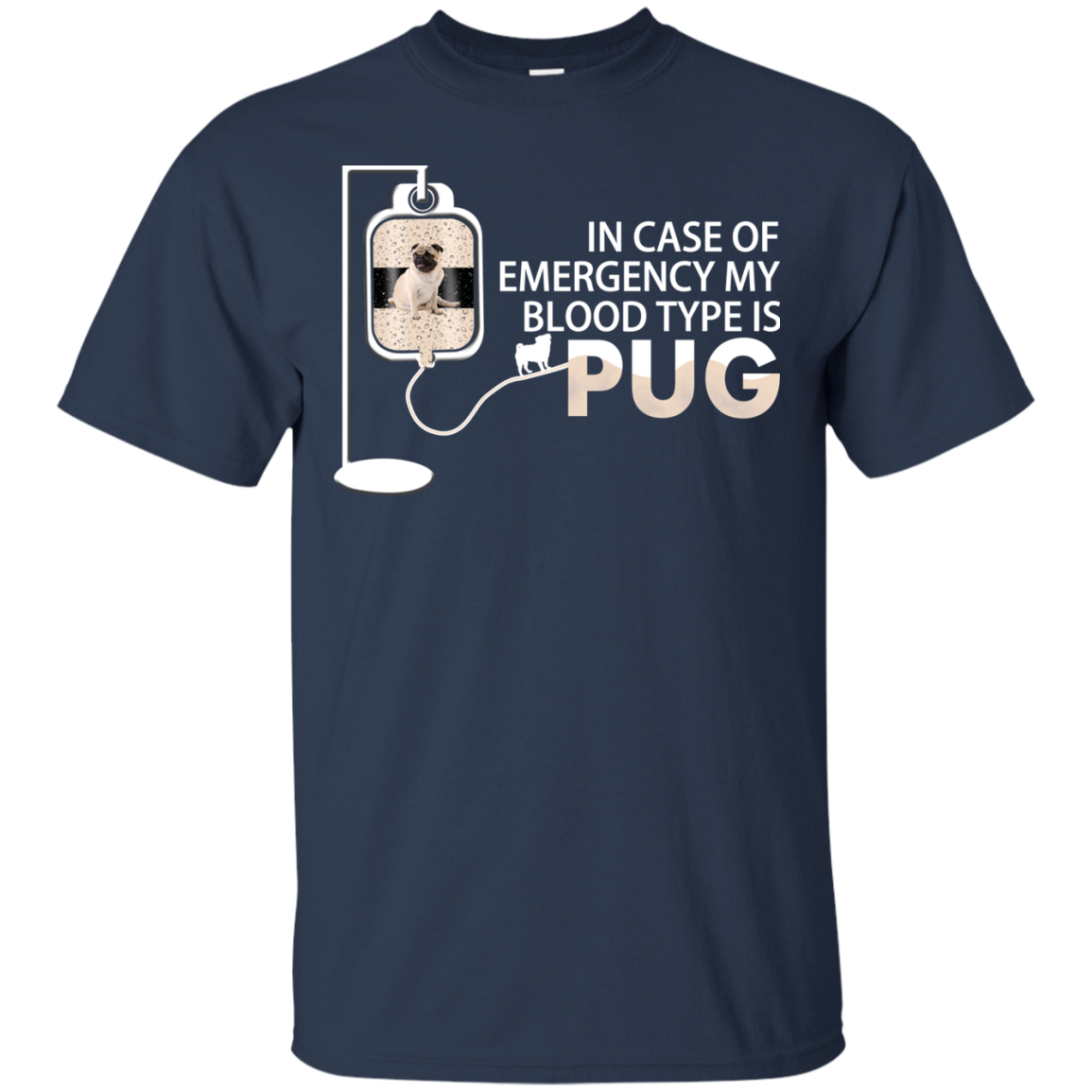 My Blood Type Is Pug T Shirts