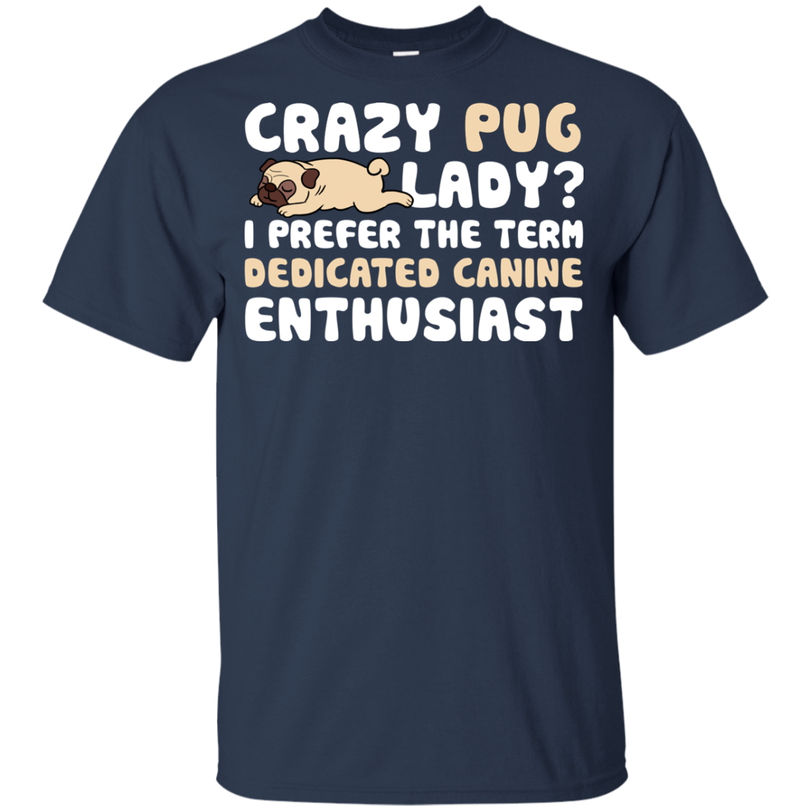 Crazy Pug Lady T Shirts