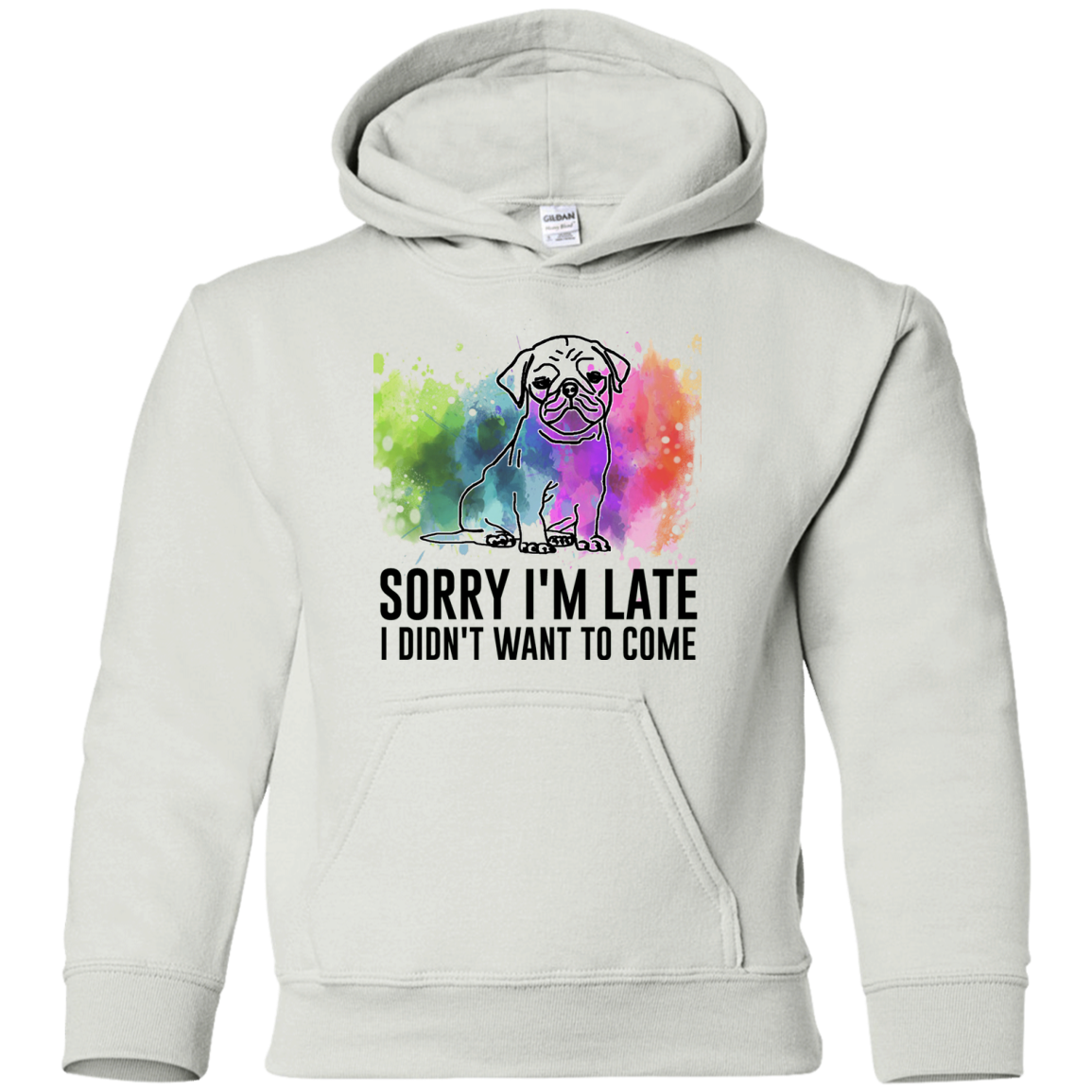 Sorry I'm Late I Didn't Want To Come Pug-min T Shirts