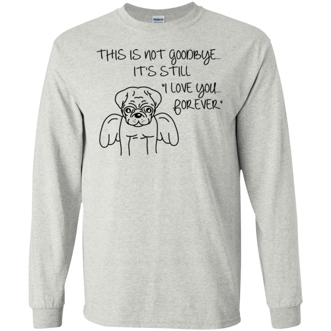 This Is Not Goodbye Pug T Shirts