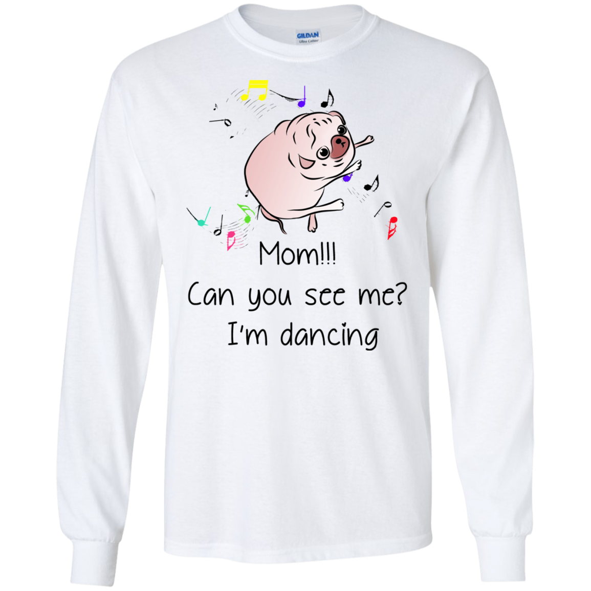 Mom!!! Can You See Me I'm Dancing Pug Shirts T Shirts