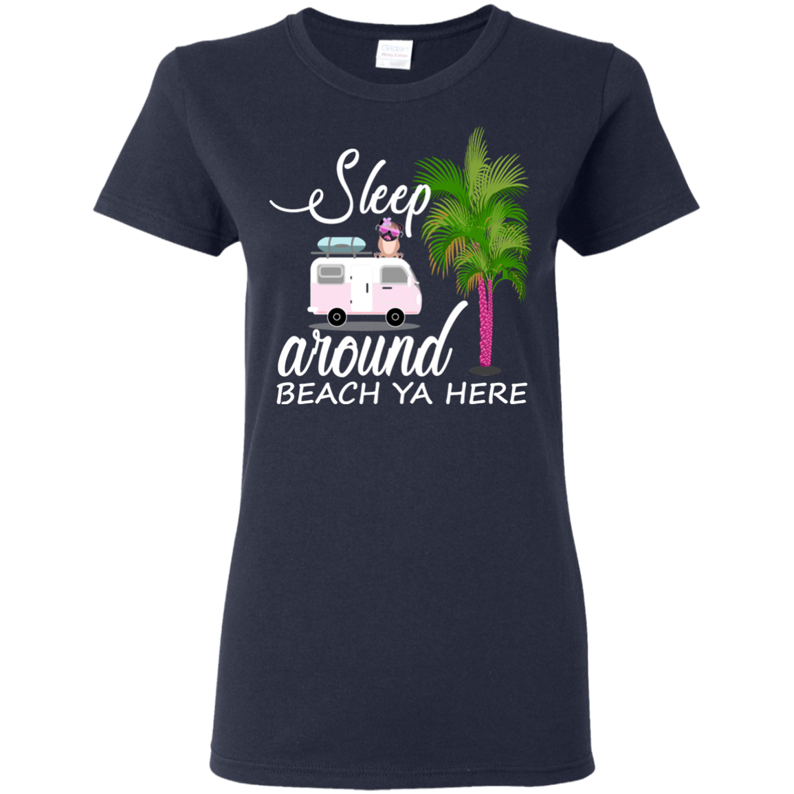 Sleep Around Beach Ya Here Pug T Shirts