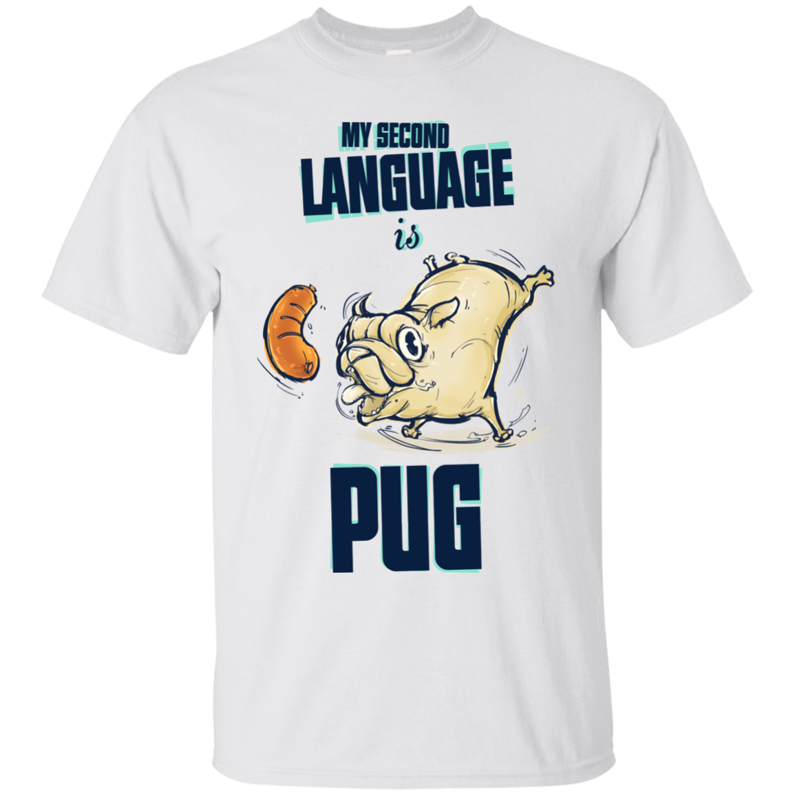 My Second Language Is Pug T Shirts