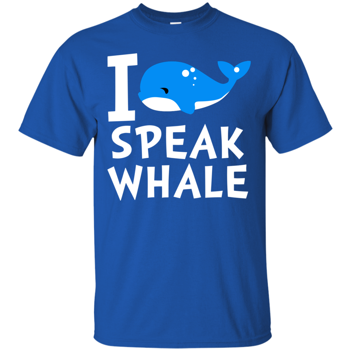 I Speak Whale Outstanding Cool Style T Shirts For Ocean Lover