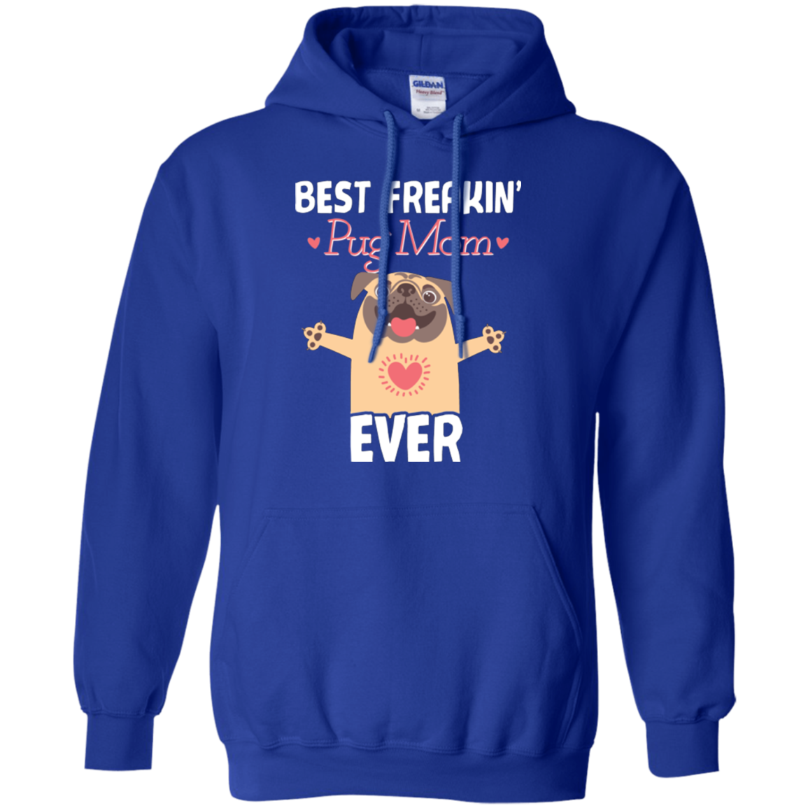 Best Freakin' Mom Pug Ever T Shirts