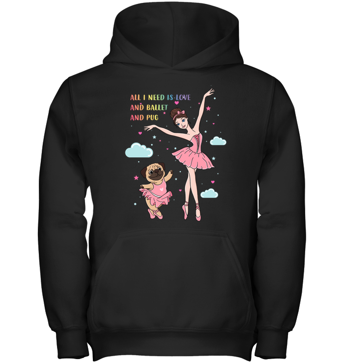 All I Need Is Love And Ballet And Pug T Shirts