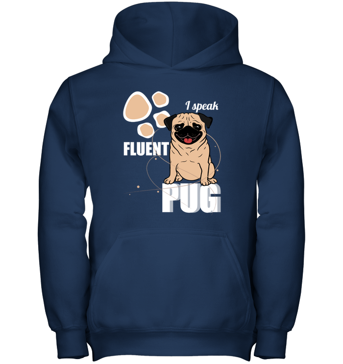 I Speak Fluent Pug T Shirts