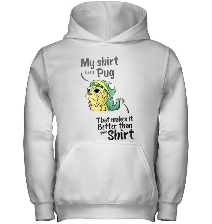 My Shirt Has A Pug T Shirts
