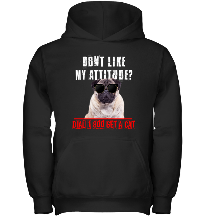 Don't Like My Attitude Pug T Shirts