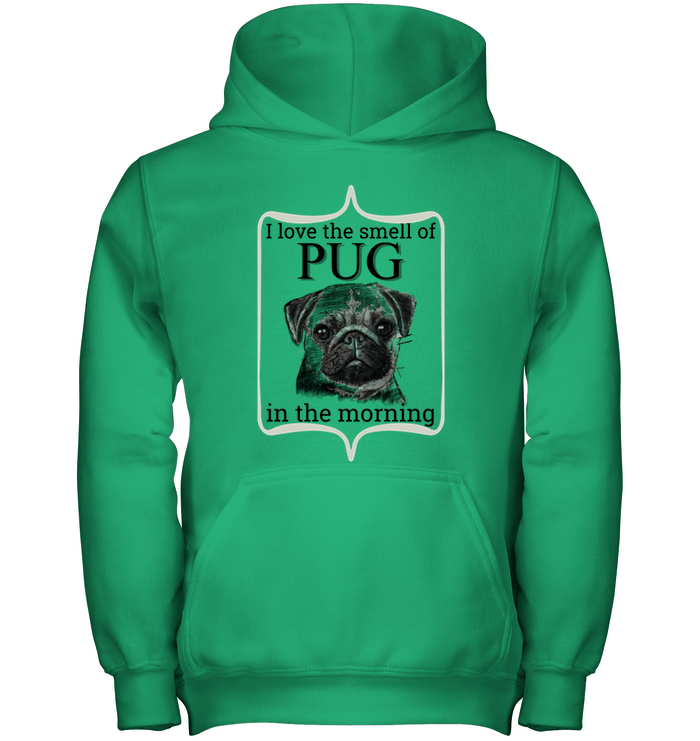 I Love The Smell Of Pug In The Morning T Shirts
