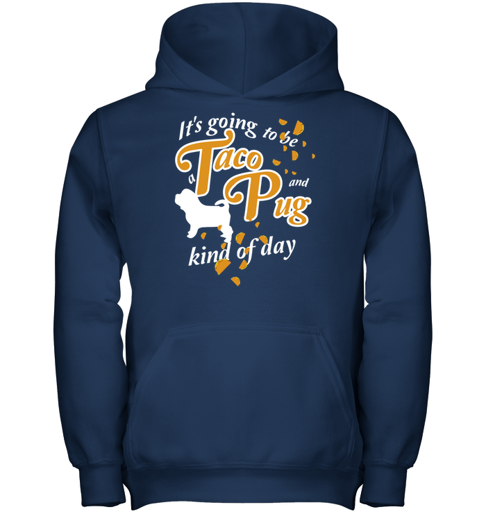 Taco And Pug Kind Of Day T Shirts