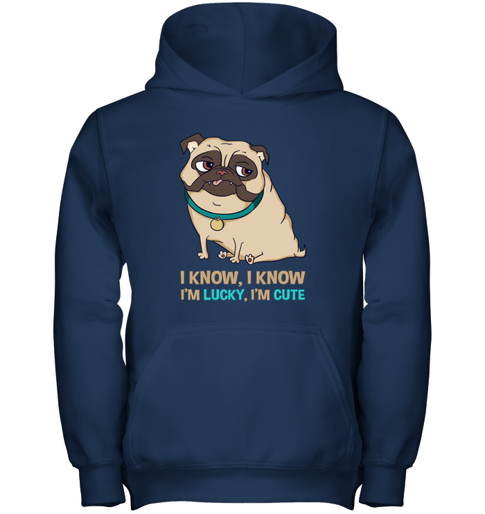 I Know I'm Lucky I'm Cute Pug T Shirts
