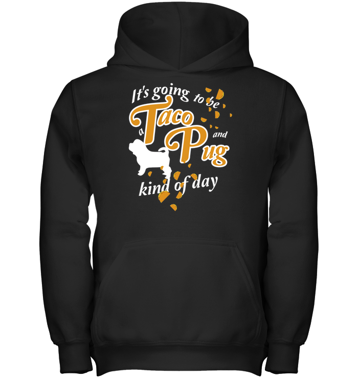 Taco And Pug Kind Of Day T Shirts