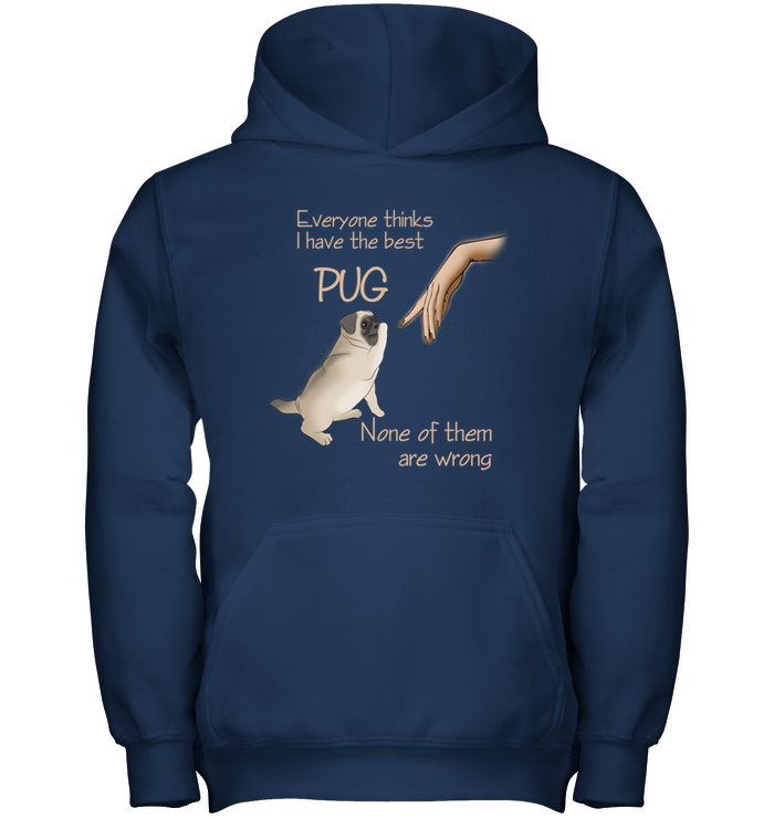 Everyone Thinks I Have The Best Pug T Shirts
