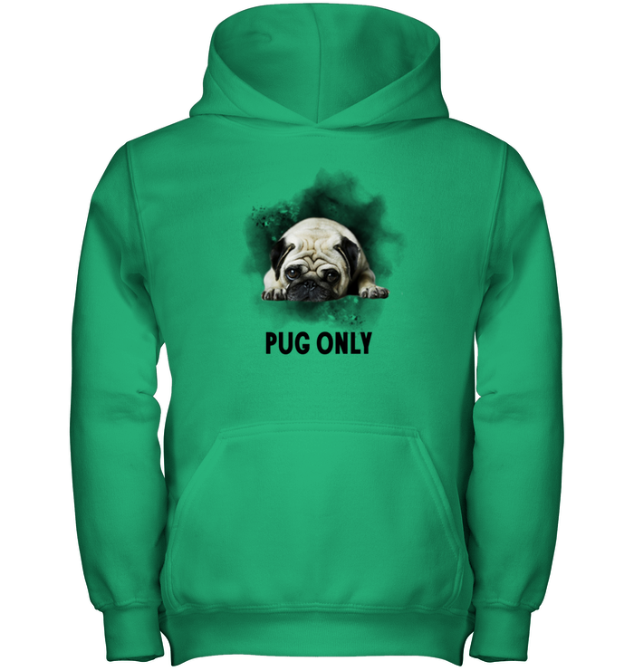 Pug Only T Shirts