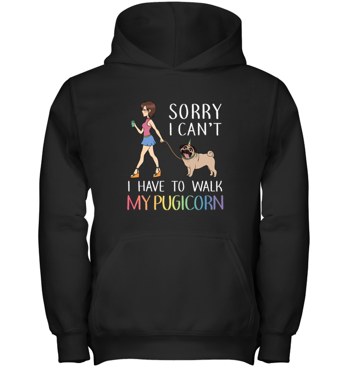Sorry I Can't I Have To Walk My Pugicorn T Shirts