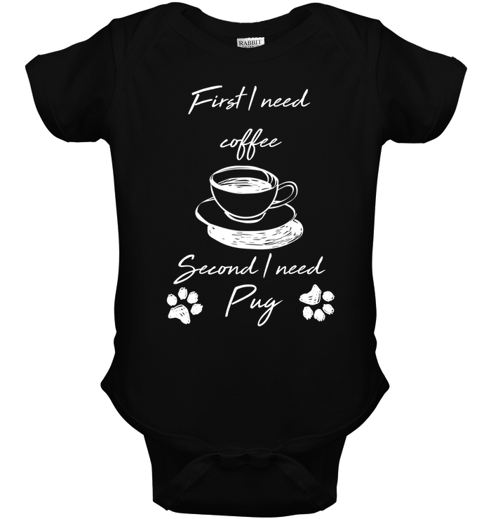 First I Need Coffee, Second I Need Pug T Shirts