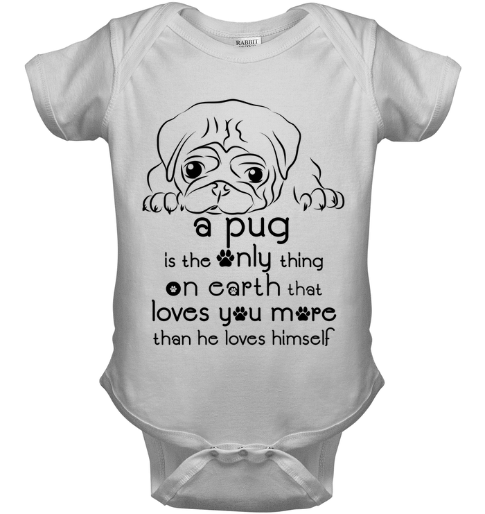 A Pug Loves You More Than He Loves Himself T Shirts