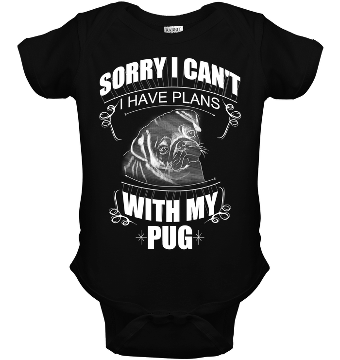 Sorry I Can't Pug T Shirts