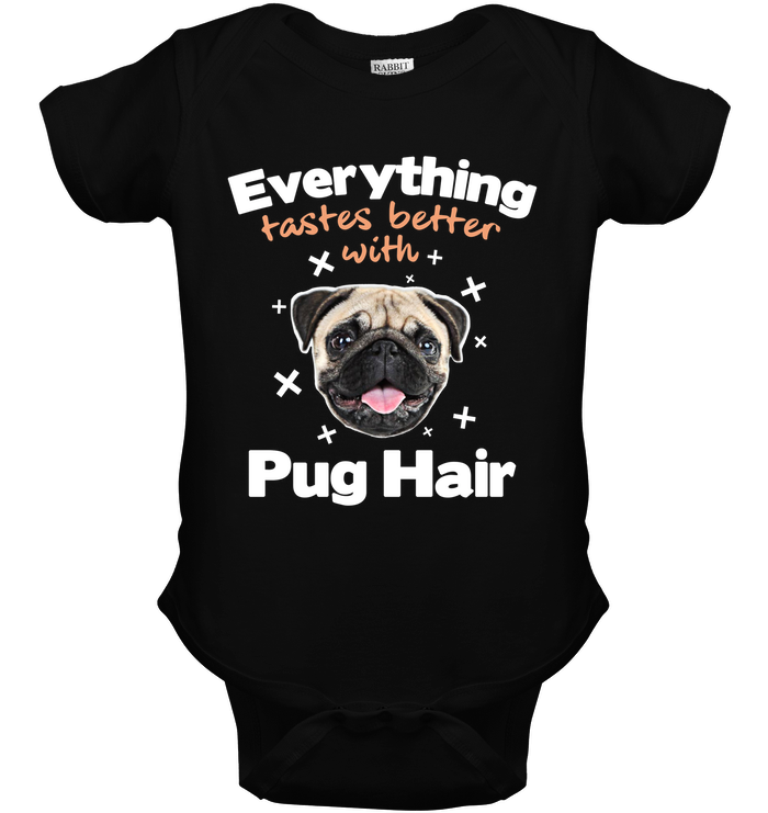 Everything Tastes Better With Pug Hair T Shirts