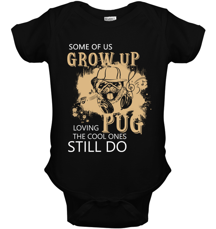 Some Of Us Grow Up Loving Pug T Shirts