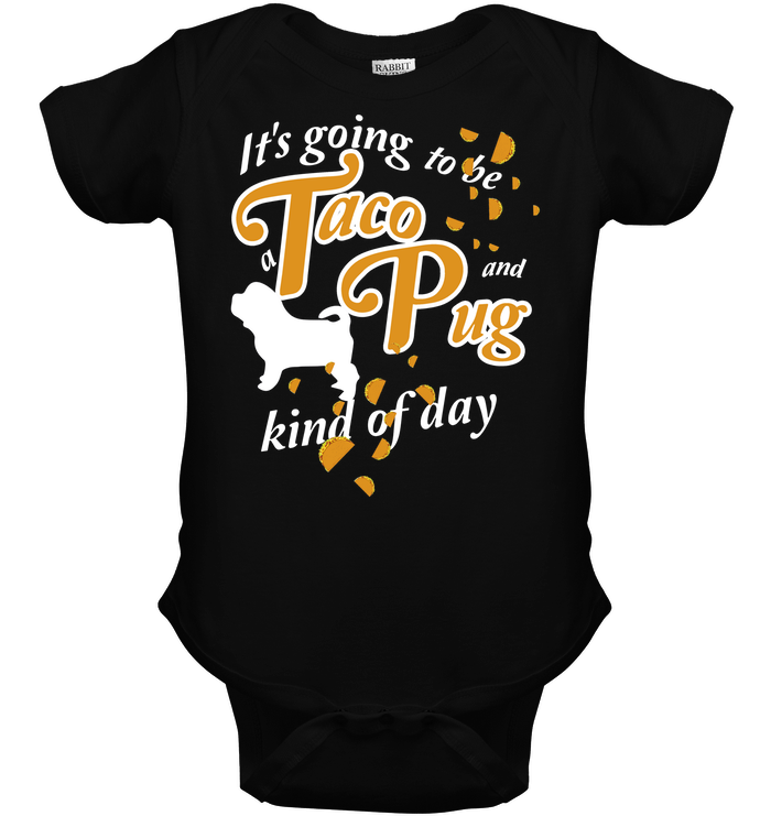 Taco And Pug Kind Of Day T Shirts