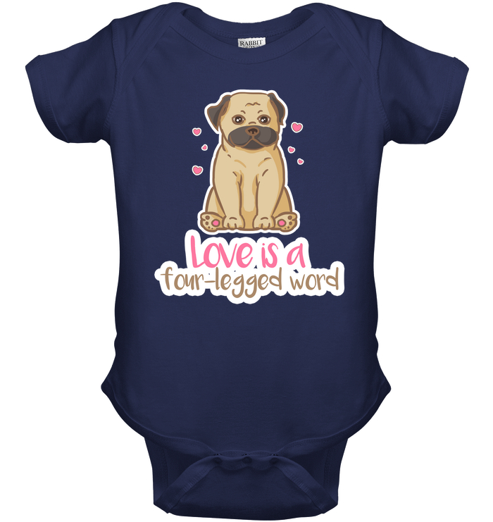 Pug - Love Is A Four legged Word T Shirts