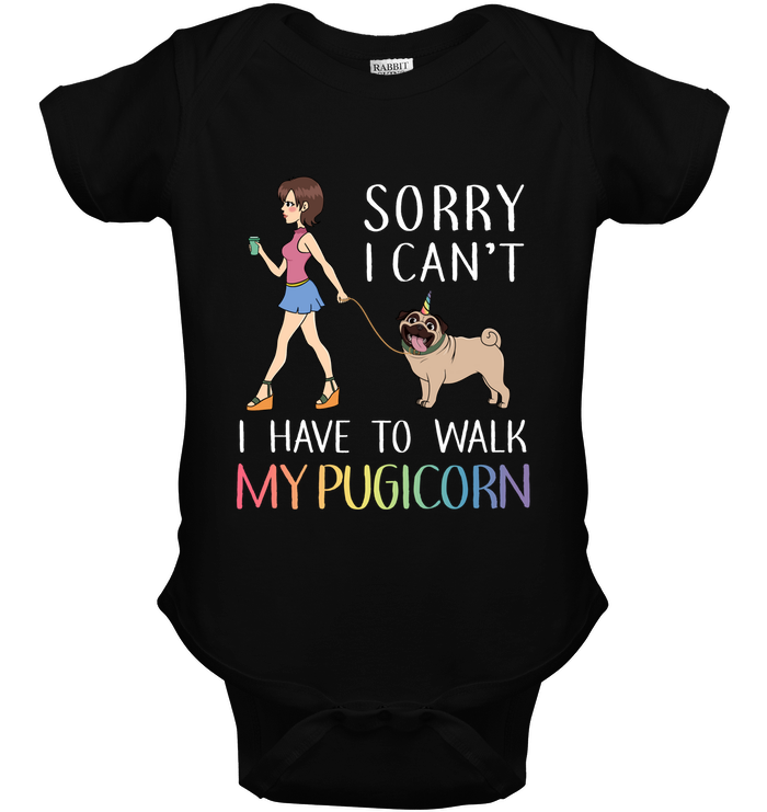 Sorry I Can't I Have To Walk My Pugicorn T Shirts
