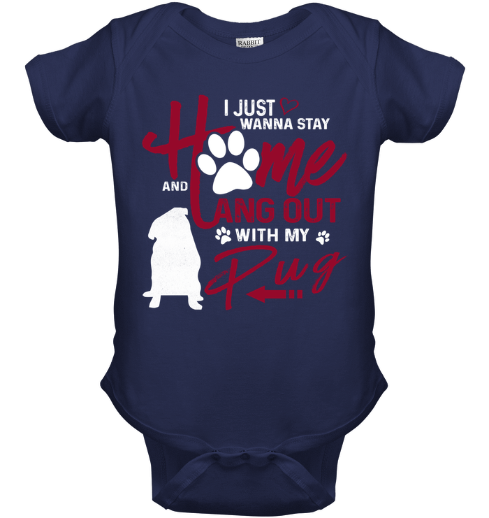 I Just Wanna Stay Home Pug T Shirts
