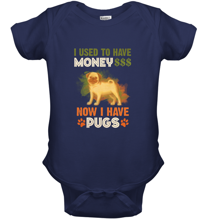 I Used To Have Money Now I Have Pugs T Shirts
