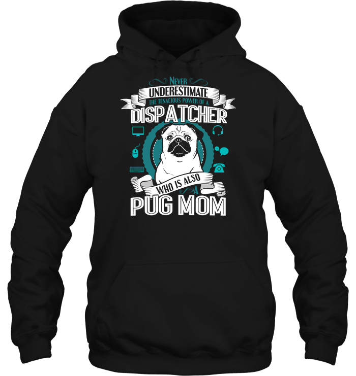 Pug Dispatcher Mom T Shirts