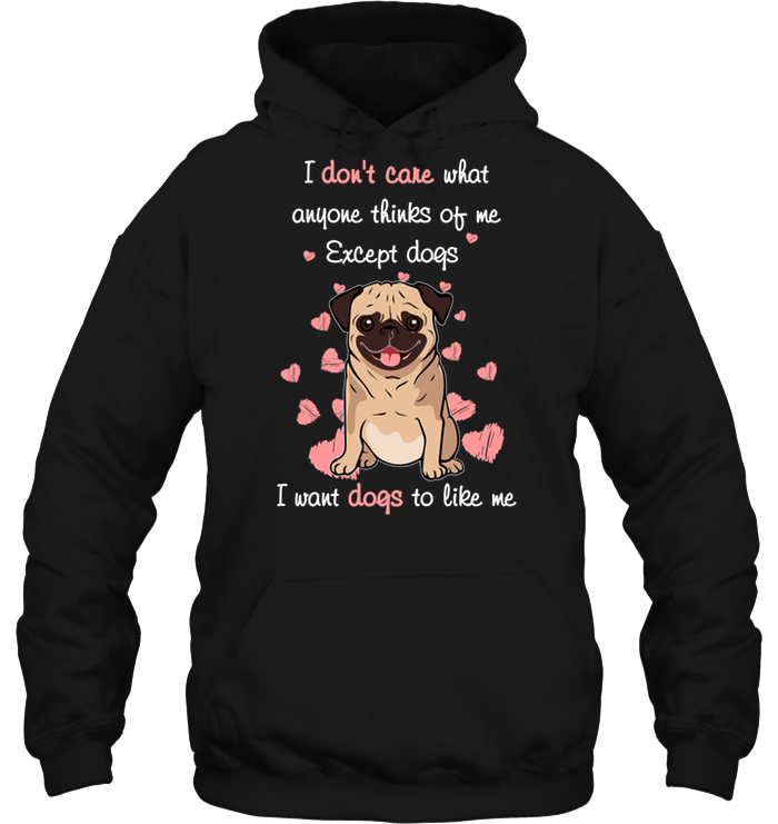 I Want Dogs To Like Me Pug T Shirts