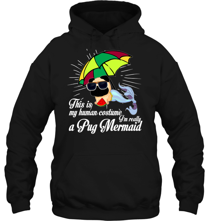 I’m Really A Pug Mermaid T Shirts
