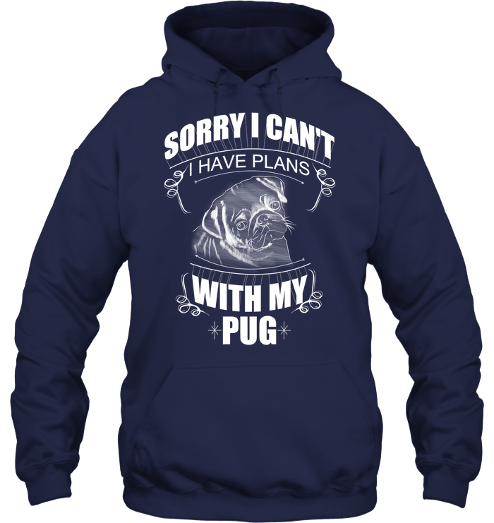 Sorry I Can't Pug T Shirts