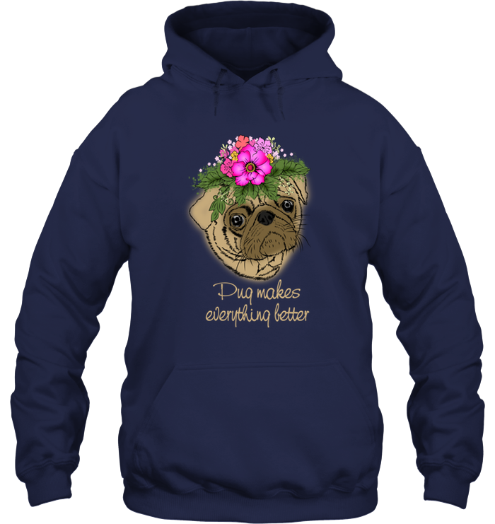 Pug Makes Everything Better T Shirts