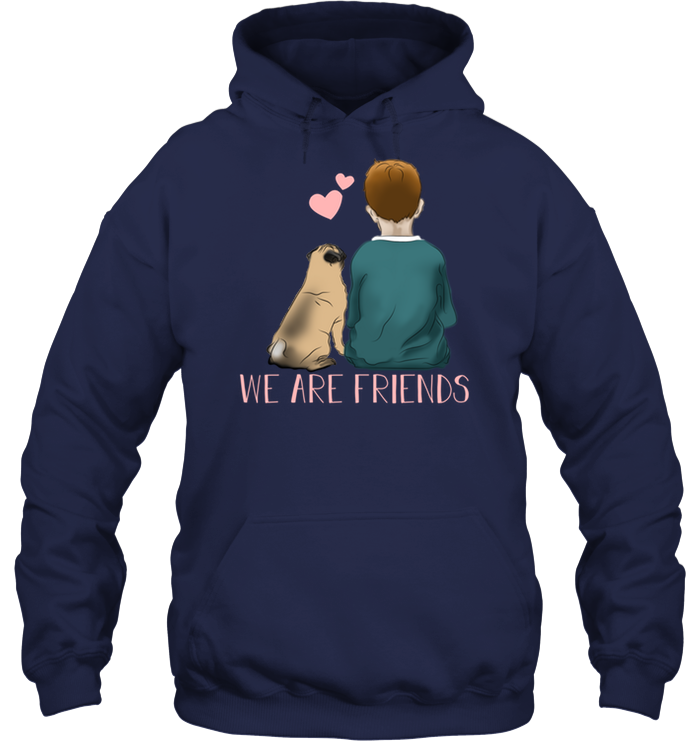 We Are Friends Pug T Shirts