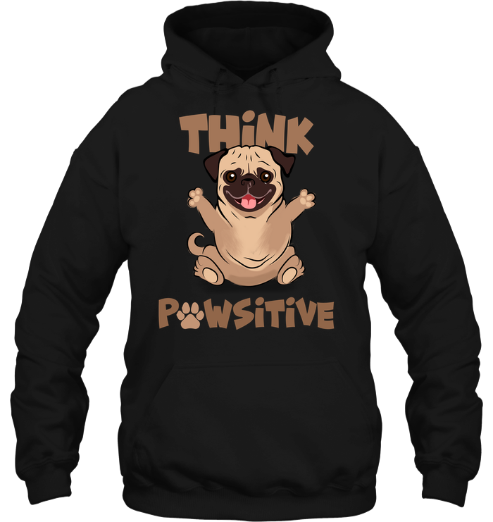 Think Pawsitive Pug T Shirts