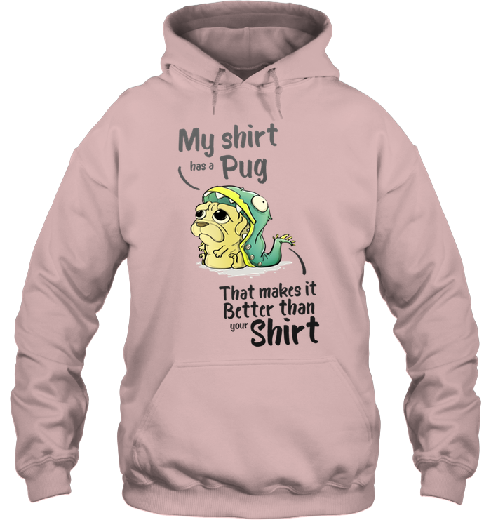 My Shirt Has A Pug T Shirts