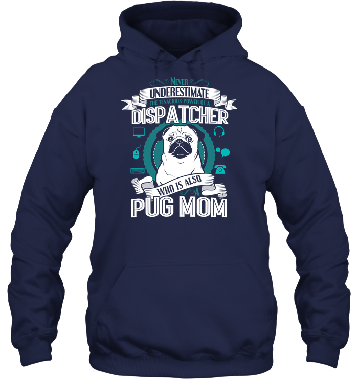 Pug Dispatcher Mom T Shirts