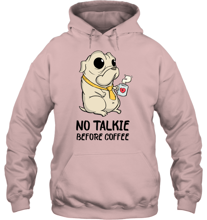 No Talkie Before Coffee Pug T Shirts