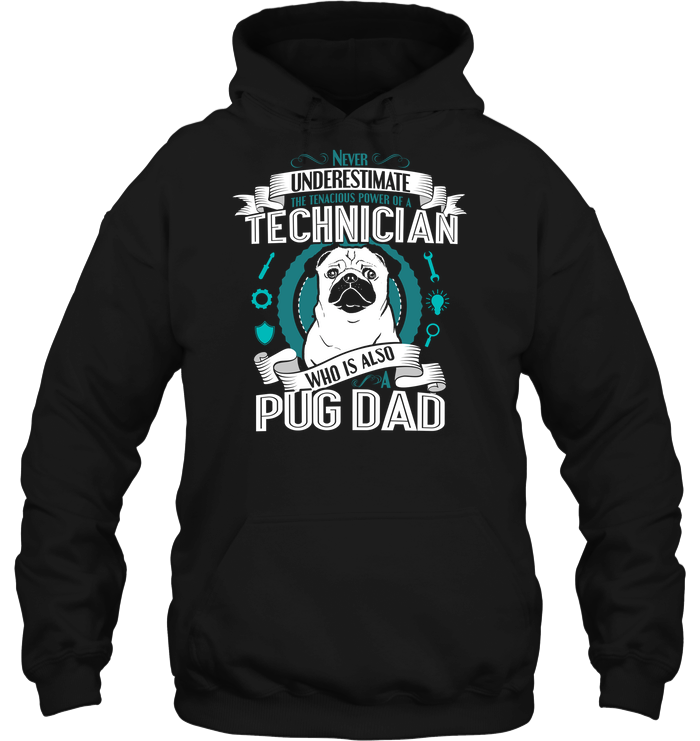 Pug Technician Dad T Shirts