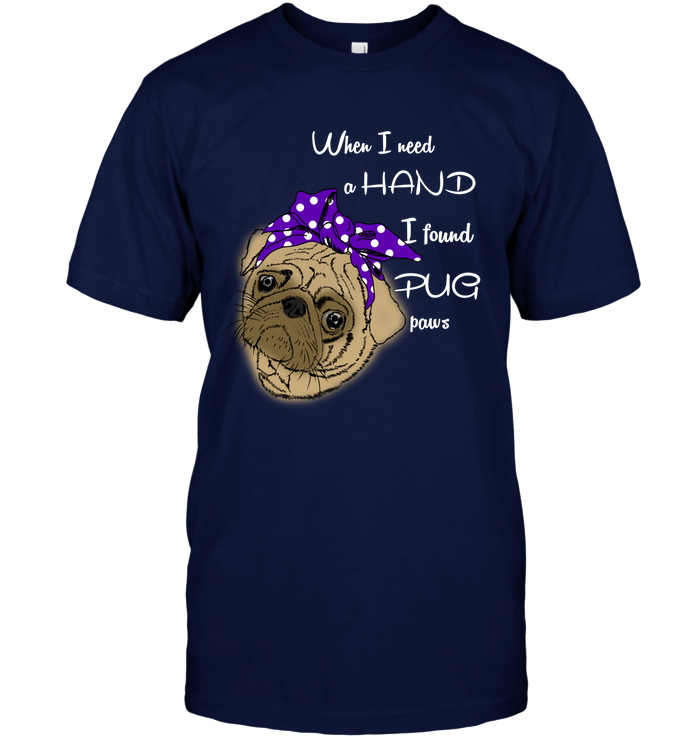 I Found Pug Paws T Shirts